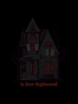 In Your Nightmares!