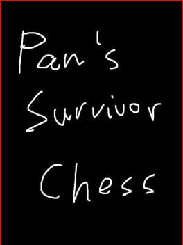 Pan’s Survivor Chess