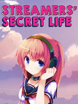 Streamers’ Secret Life