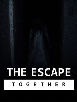 The Escape: Together