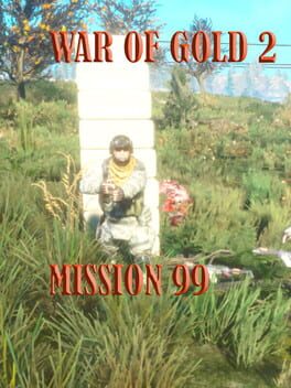 War of Gold 2 Mission 99