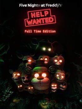 Five Nights at Freddy’s: Help Wanted – Full Time Edition