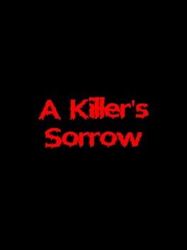 A Killer’s Sorrow