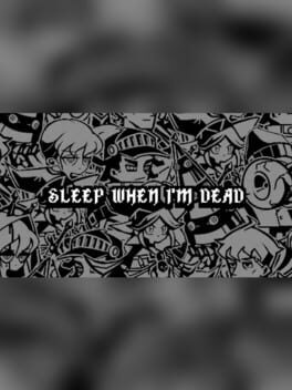 Sleep When I’m Dead: Chapter 0