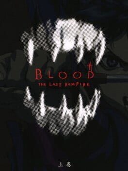 Blood: The Last Vampire – First Volume