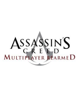 Assassin’s Creed: Multiplayer Rearmed