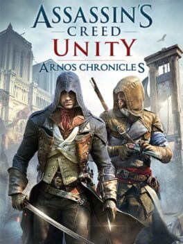 Assassin’s Creed Unity: Arno’s Chronicles