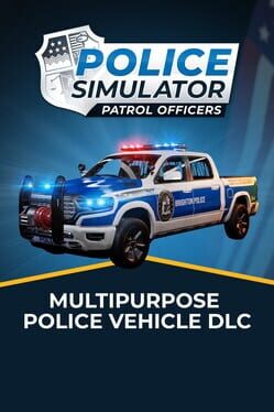 Police Simulator: Patrol Officers – Multipurpose Police Vehicle DLC
