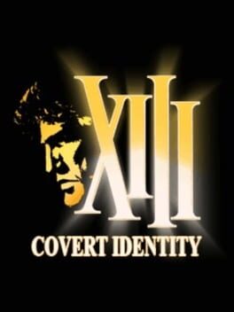 XIII: Covert Identity