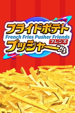 French Fries Pusher Friends