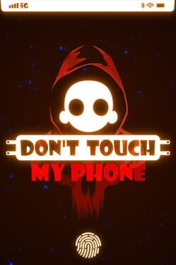 Don’t Touch My Phone