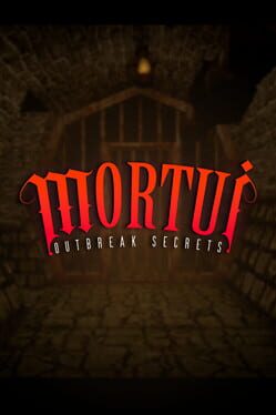 Mortui: Outbreak Secrets