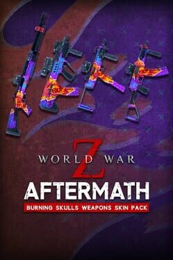 World War Z: Aftermath – Burning Skulls Weapons Skin Pack
