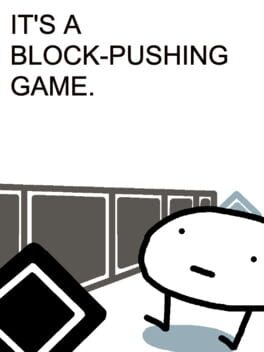 It’s a Block-Pushing Game