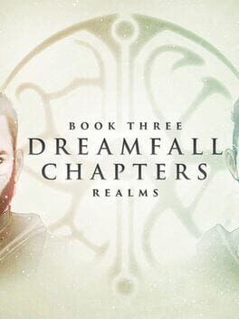 Dreamfall Chapters: Book Three – Realms