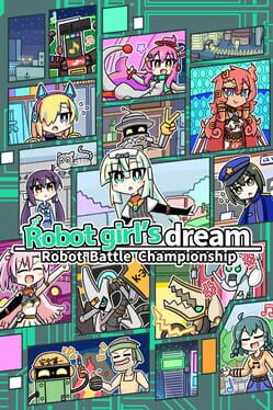 Robot Girl’s Dream: Robot Battle Championship