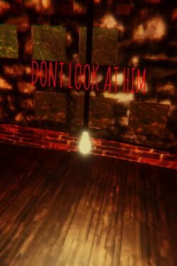 Don’t Look at Him