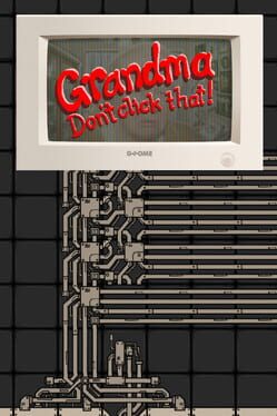 Grandma Don’t Click That!