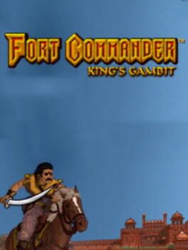 Fort Commander: King’s Gambit