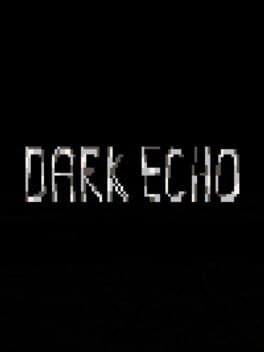 Dark Echo