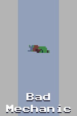 Bad Mechanic