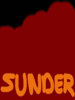 Sunder For People Who Don’t Have Time To Play Sunder
