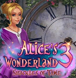 Alice’s Wonderland 3: Shackles of Time
