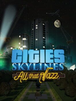 Cities: Skylines – All That Jazz