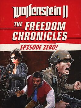 Wolfenstein II: The Freedom Chronicles – Episode Zero