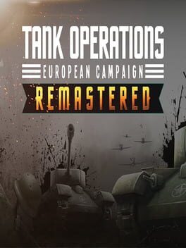 Tank Operations: European Campaign – Remastered