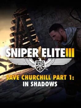 Sniper Elite III: Save Churchill Part 1 – In Shadows