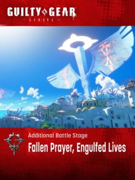 Guilty Gear: Strive – Additional Battle Stage: Fallen Prayer, Engulfed Lives
