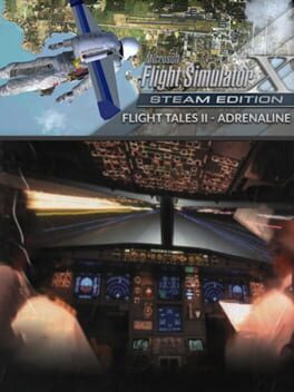 Microsoft Flight Simulator X: Steam Edition – Flight Tales II: Adrenaline
