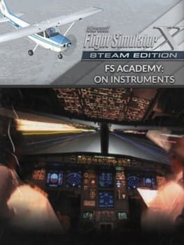 Microsoft Flight Simulator X: Steam Edition – FS Academy: On Instruments