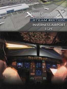 Microsoft Flight Simulator X: Steam Edition – Inverness Airport (EGPE)