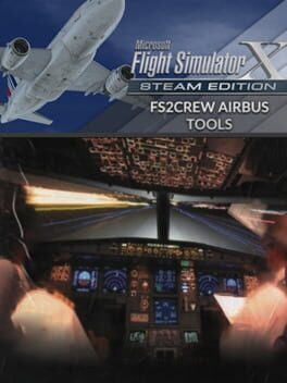 Microsoft Flight Simulator X: Steam Edition – FS2Crew Airbus Tools