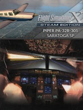 Microsoft Flight Simulator X: Steam Edition – Piper PA-32R-301 Saratoga SP