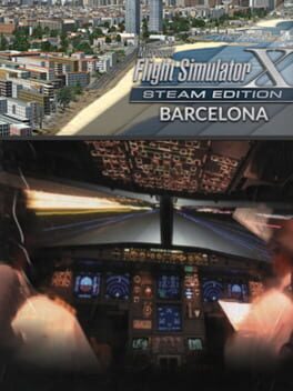 Microsoft Flight Simulator X: Steam Edition – Barcelona