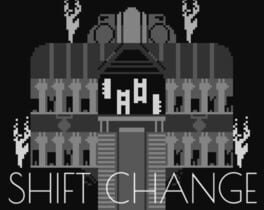 Shift Change
