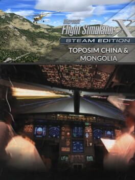 Microsoft Flight Simulator X: Steam Edition – Toposim China & Mongolia