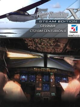 Microsoft Flight Simulator X: Steam Edition – Cessna CT210M Centurion II