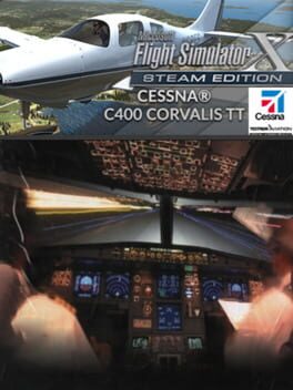 Microsoft Flight Simulator X: Steam Edition – Cessna C400 Corvalis TT