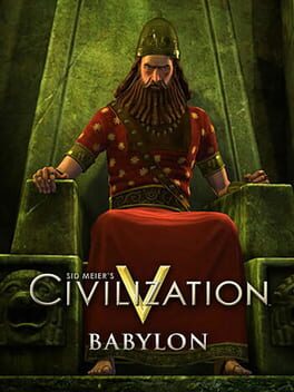 Sid Meier’s Civilization V: Babylon (Nebuchadnezzar II)