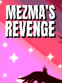 Mezma’s Revenge
