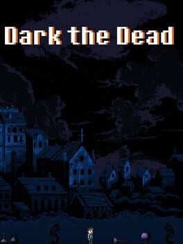 Dark the Dead