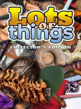 Lots of Things: Collector’s Edition