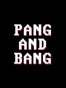 Pang & Bang