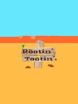 Rootin’ Tootin’