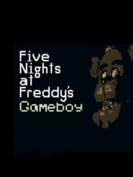 Five Nights at Freddy’s Gameboy