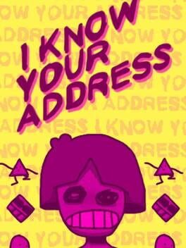 I Know Your Address